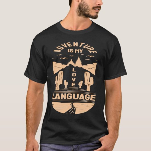 Adventure is het taalkamp van mijn liefde grafisch t-shirt (Voorkant)