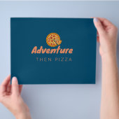 ADVENTURE THEN PIZZA FLYER (Hand)