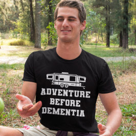 Adventure voor dementie Funny Camping Gift T-shirt