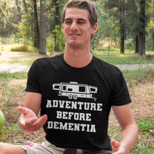 Adventure voor dementie Funny Camping Gift T-shirt
