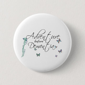 Adventure voor dementie ronde button 5,7 cm