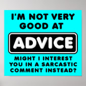 Advice versus Sarcasm Funny Poster Sign (Voorkant)