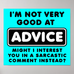 Advies Versus Sarcasme Grappig Poster Bord
