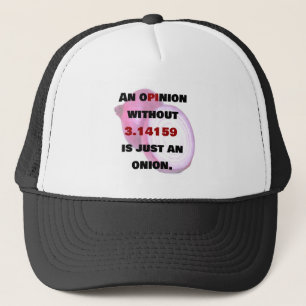 advies zonder 3.14159 is slechts een ui, Funny Trucker Pet
