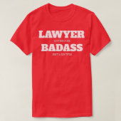 Advocaat alleen omdat Badass een functietak heeft. T-shirt (Design voorkant)