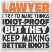 Advocaat Ik probeer dingen grappig te maken Zeggen Sticker (Voorkant)