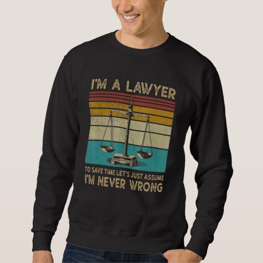 Advocaat Im A Lawyer I m'n nooit fout Trui (Voorkant)