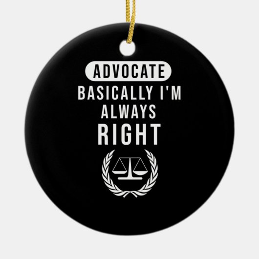 Advocate heeft altijd gelijk keramisch ornament (Voorkant)