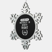 Advocate heeft altijd gelijk tin sneeuwvlok ornament (Rechts)