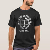 Advocate in behandeling Gelieve te wachten op het  T-shirt (Voorkant)