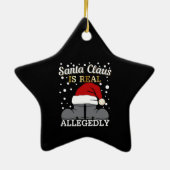 Advocate Kerstmis - Santa is Real Naar verluidt Keramisch Ornament (Achterkant)