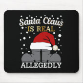 Advocate Kerstmis - Santa is Real Naar verluidt Muismat (Voorkant)