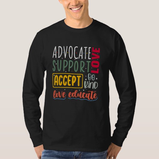 Advocate Love Support Accept Be Kind Autism Awaren T-shirt (Voorkant)