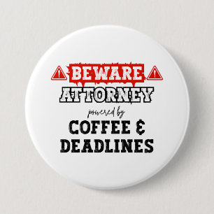 Advocaten aangedreven door koffie en deadlines   a ronde button 7,6 cm