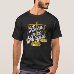 Advocaten zijn geboren in Argue Law School Funny A T-shirt
