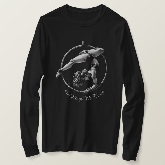 Aerial Hoop Lyra in Hoop vertrouwen we T-shirt (Design voorkant)