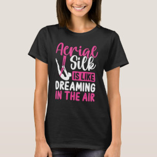 Aerial Silk Dansant Aerial Silk Dancer Aerial Circ T-shirt