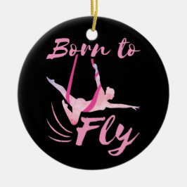 Aerial Yoga Born to Fly Keramisch Ornament