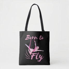 Aerial Yoga Born to Fly Tote Bag