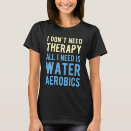 Aërobe wateren Funny T-shirt