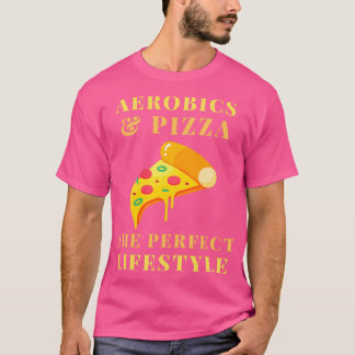 aerobics en pizza lifestyle t-shirt