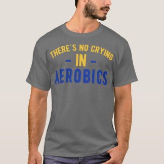 Aerobics Funny T-shirt