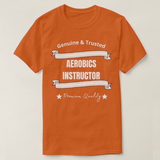 Aerobics Instructor Genuine amp Trusted T-shirt (Design voorkant)