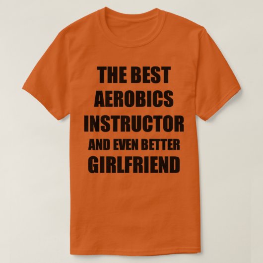 Aerobics Instructor Vriendin Funny Gift Idee voor T-shirt (Design voorkant)