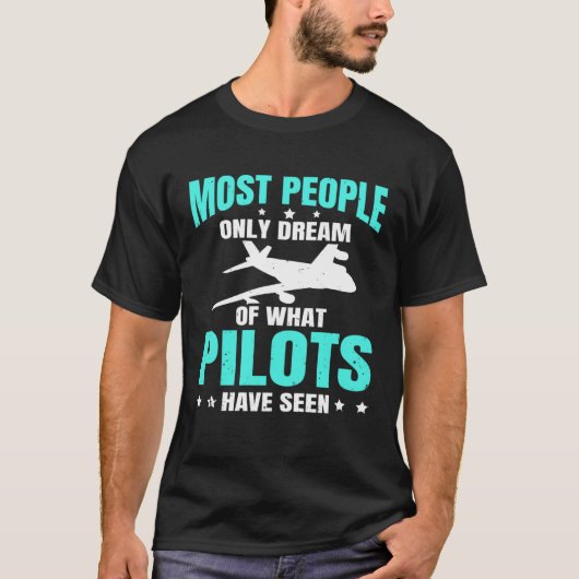 Aeroplane Spotter Flight Most People Only Dream Of T-shirt (Voorkant)