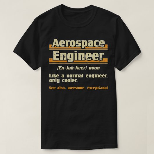 Aerospace Engineer Engineering Spacecrafts Aeronau T-shirt (Design voorkant)