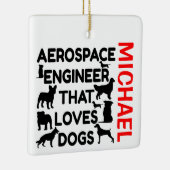 Aerospace Engineer houdt van Dogs CUSTOM Keramisch Ornament (Rechts)