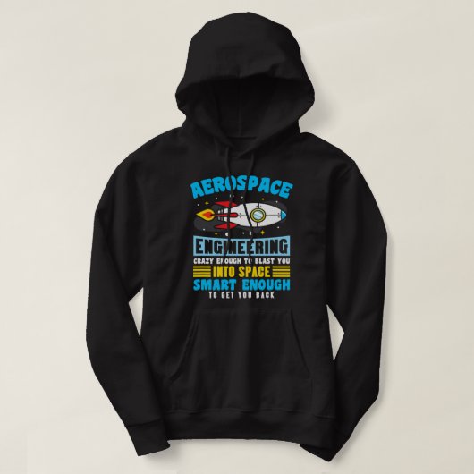 Aerospace Engineer is gek genoeg om je in te blaze Hoodie (Design voorkant)