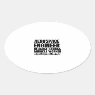 Aerospace engineer omdat badass mirakelwerker i ovale sticker