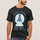 Aerospace Engineer Rocket Science Scientist Engine T-shirt (Voorkant)