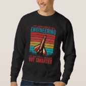 Aerospace Engineer Smarter Engineering Graphic Trui (Voorkant)