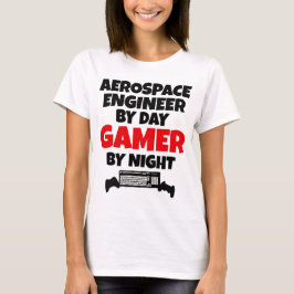 Aerospace Engineer tegen dag gamer bij nacht T-shirt
