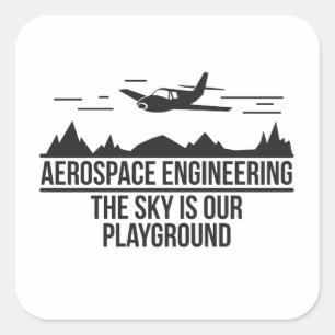 Aerospace Engineering De hemel is onze speelplaats Vierkante Sticker