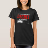 Aerospace Engineering Degree In Progress Graphic T-shirt (Voorkant)