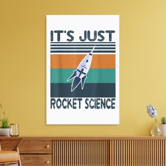 Aerospace Engineering gifts It's Just Rocket Canvas Afdruk (Insitu (Woonkamer))