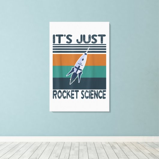 Aerospace Engineering gifts It's Just Rocket Canvas Afdruk (Insitu (Houten vloer))
