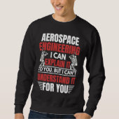Aerospace Engineering I Can Explain Engineer Grap Trui (Voorkant)