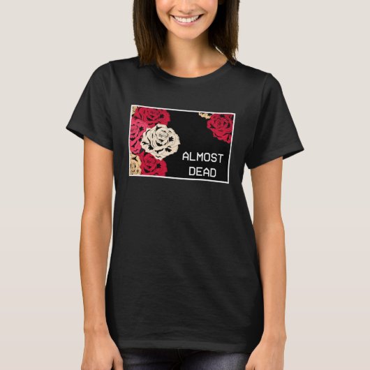 Aesthetic Roses Almost Dead Melancholy Aesthetic T-shirt (Voorkant)