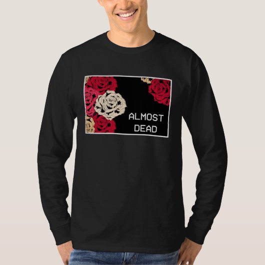 Aesthetic Roses Almost Dead Melancholy Aesthetic T-shirt (Voorkant)