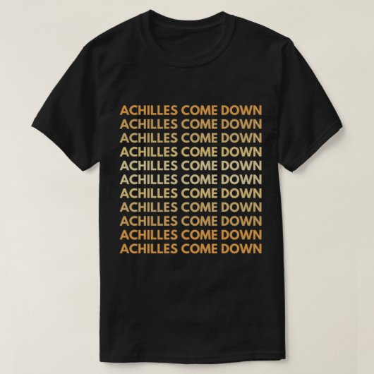 Aesthetische achillespees komen het zong van Achil T-shirt (Design voorkant)
