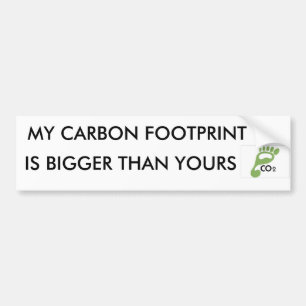 afbeelding007, MIJN KOOLSTOFVOETPRINT, IS GROTER D Bumpersticker