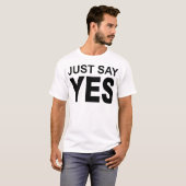 afbeelding zeg gewoon ja t-shirt (Voorkant volledig)