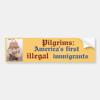 afbeeldingen, Amerika's eerste, Pilgrims:, illegaa Bumpersticker