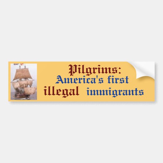 afbeeldingen, Amerika's eerste, Pilgrims:, illegaa Bumpersticker (Voorkant)