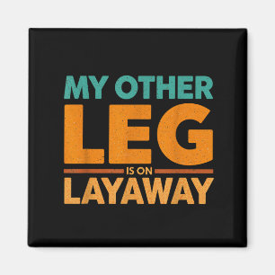 Afbetaling Leg Andere Zegswijze Humor Lachen Magneet