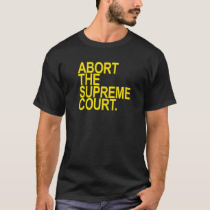Afbreken van het hooggerechtshof Geel T-shirt